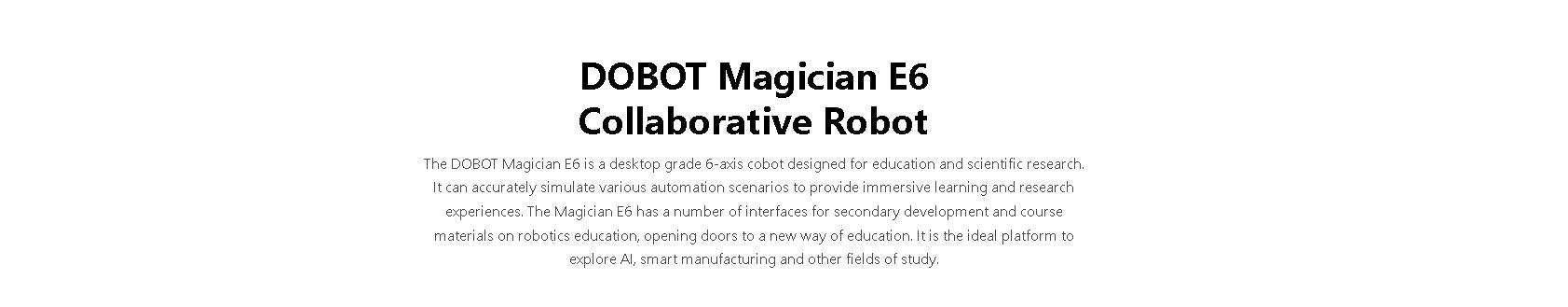 DOBOT Magician E6 Collaborative Robot | Robotic Arm for Research & Automation